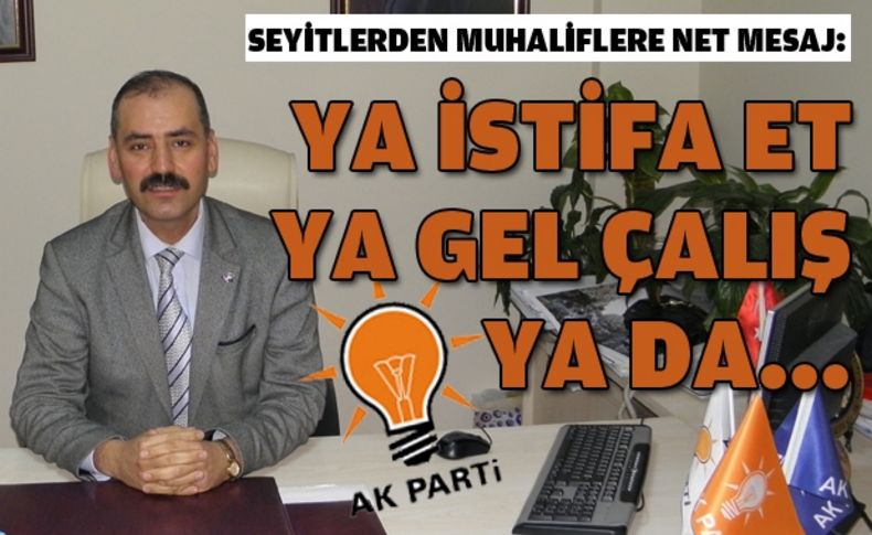 Seyitler: Tüzüğün bana verdiği yetkiyi kullanırım