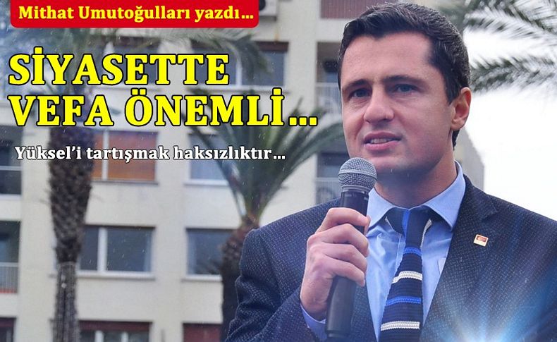 Siyasette 'vefa' önemlidir