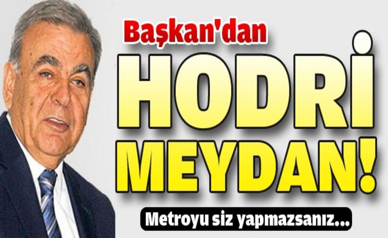 “Siz yapmazsanız ben yaparım”