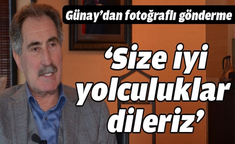 ‘Size iyi yolculuklar’