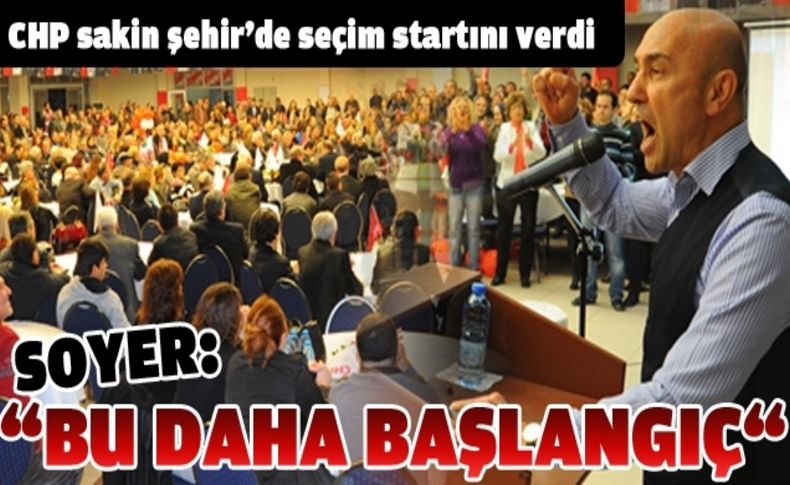 Soyer: “Bu daha başlangıç“