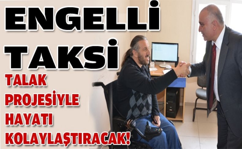 Talak’tan ‘’engelli taksi projesi’’