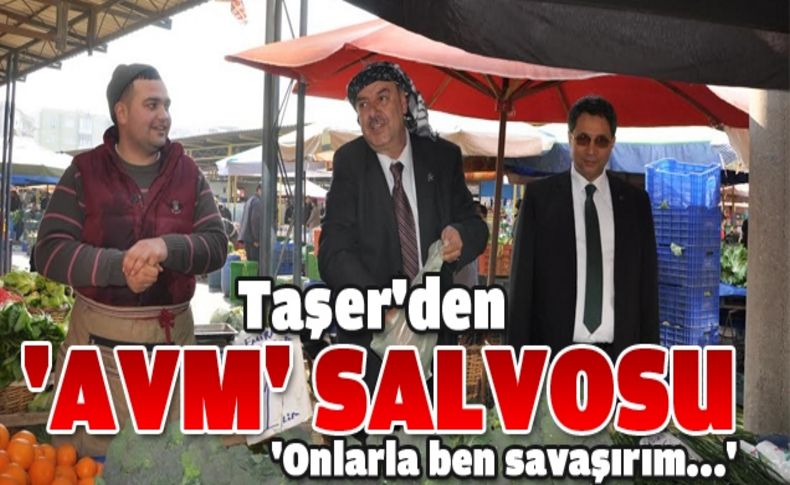 Taşer: “Esnaflar bize emanet”