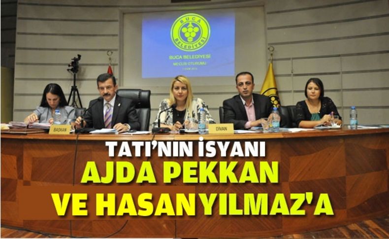Tatı’nın isyanı Pekkan ve Yılmaz'a