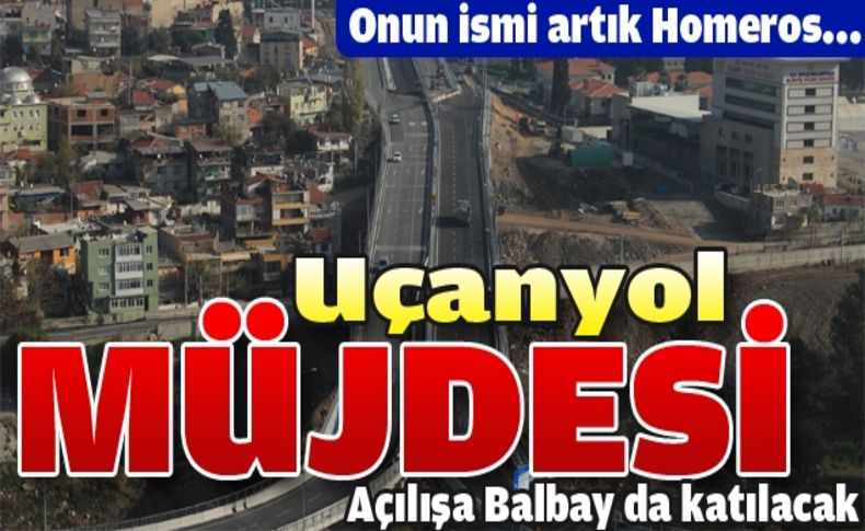 Uçanyol “Homeros Bulvarı” oldu,