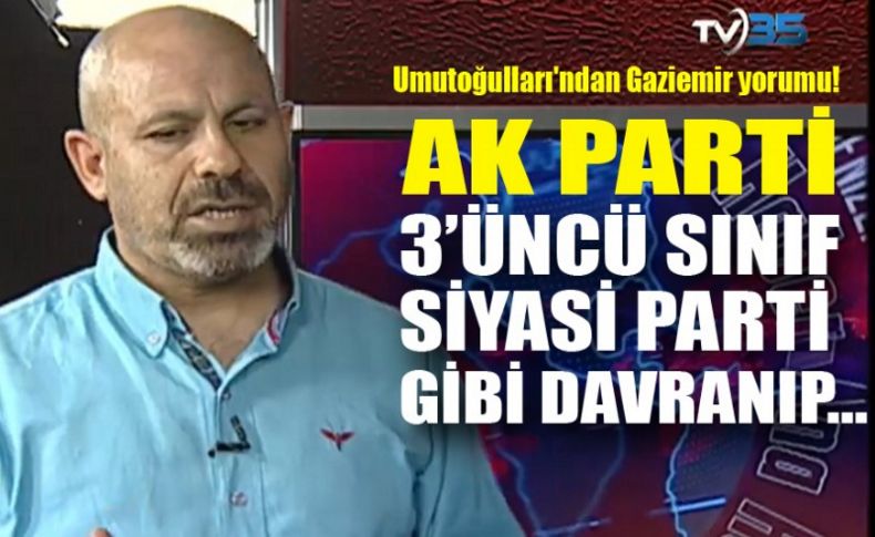 Umutoğulları'ndan eylem yorumu! 3’üncü sınıf siyasi parti gibi davranıp…