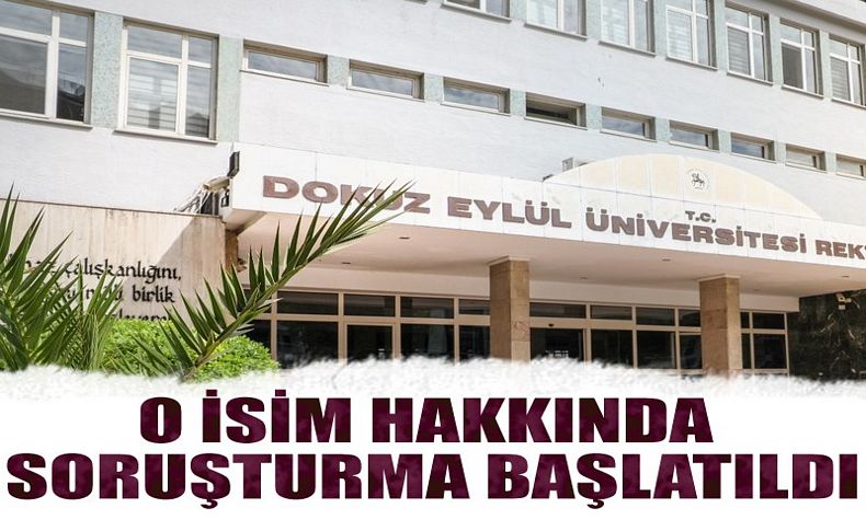 Üniversite o isim hakkında soruşturma başlattı!