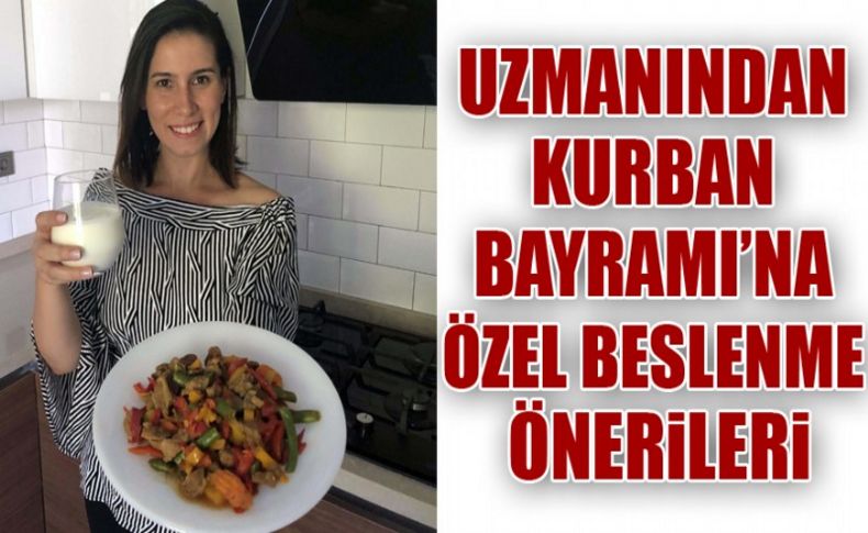 Uzmanından, Kurban Bayramı'na özel beslenme önerileri