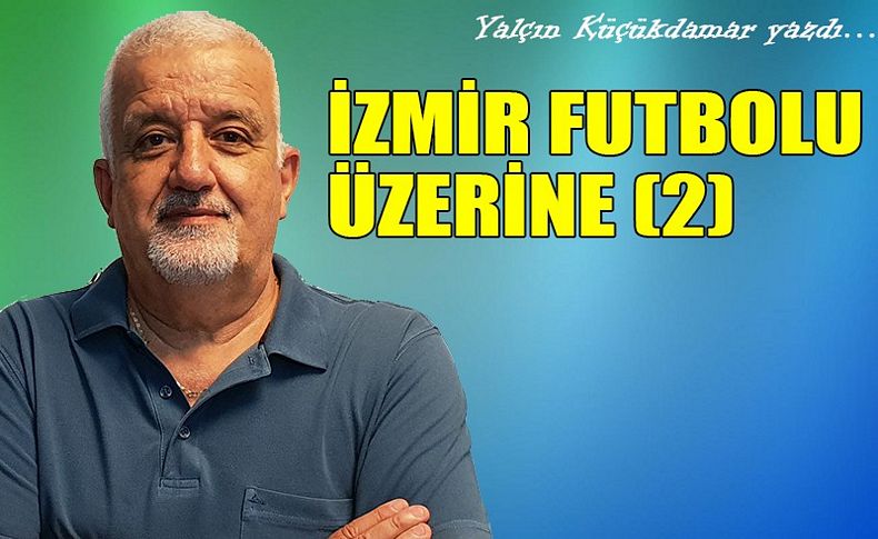 Yalçın Küçükdamar yazdı