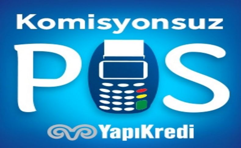 Yapı Kredi’den komisyonsuz POS