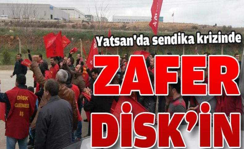 Yatsan'da sendika krizinden Disk galip ayrıldı