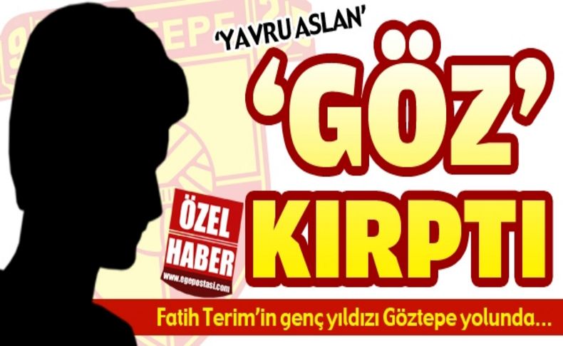 'Yavru Aslan' Göztepe yolunda...