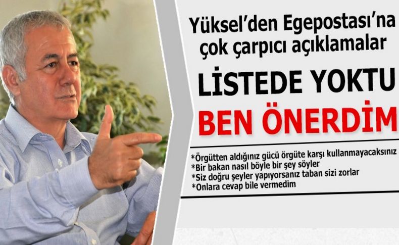 Yüksel: Sındır listede yoktu, ben önerdim