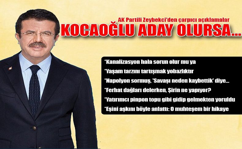 Zeybekci: Kocaoğlu aday olursa...