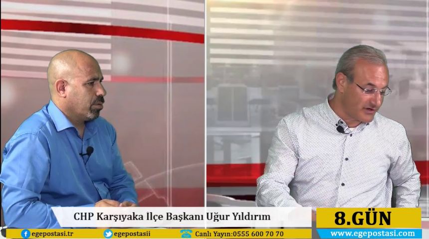 8 Gün''ün Program Konuğu CHP Karşıyaka İlçe Başkanı Uğur Yıldırım